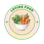 LOVING FOOD